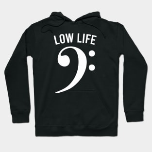 Bass Clef - Low Life Hoodie